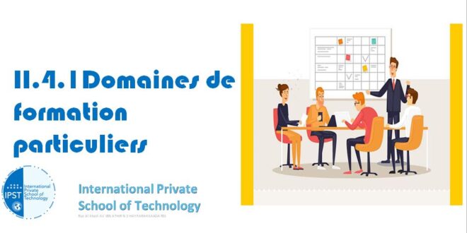 II.4.1Domaines de formation particuliers