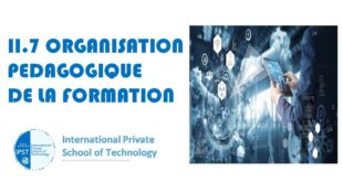 II.7 ORGANISATION PEDAGOGIQUE DE LA FORMATION