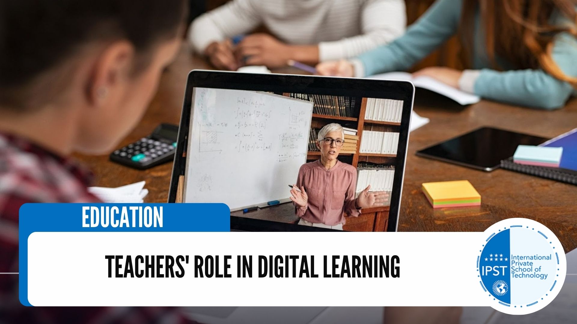 The Role of Teachers in the Age of Digital Learning and Remote ...